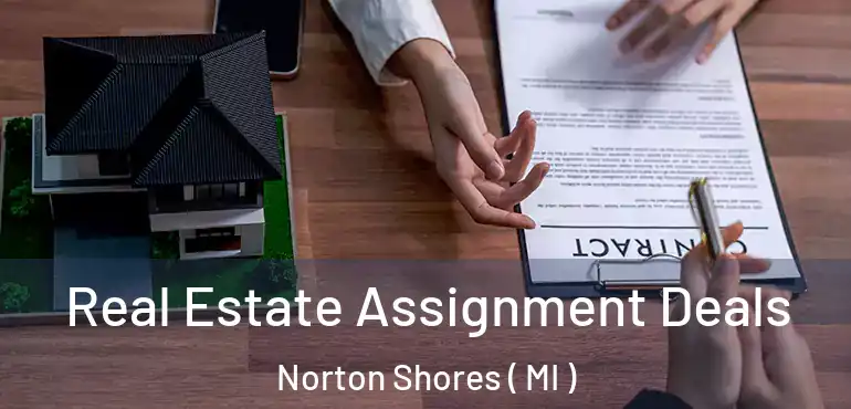  Real Estate Assignment Deals Norton Shores ( MI )