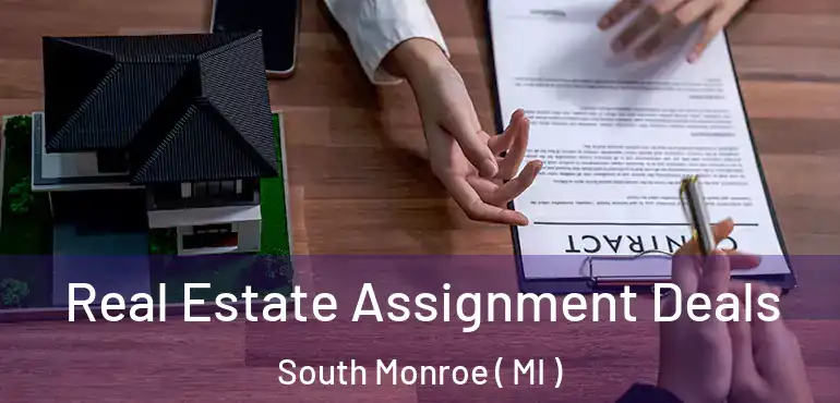  Real Estate Assignment Deals South Monroe ( MI )
