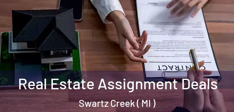  Real Estate Assignment Deals Swartz Creek ( MI )