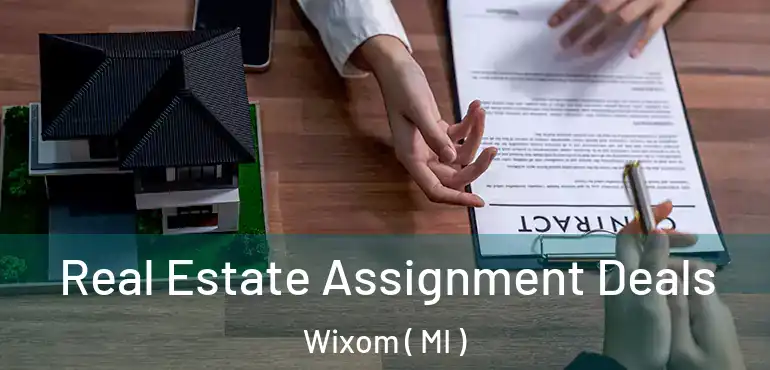  Real Estate Assignment Deals Wixom ( MI )