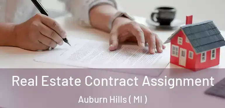  Real Estate Contract Assignment Auburn Hills ( MI )