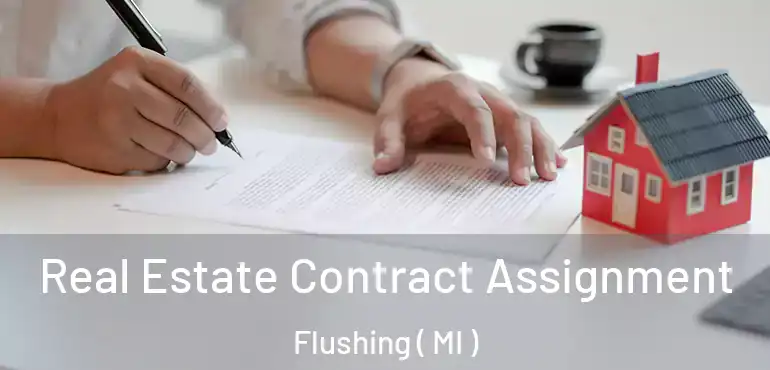  Real Estate Contract Assignment Flushing ( MI )