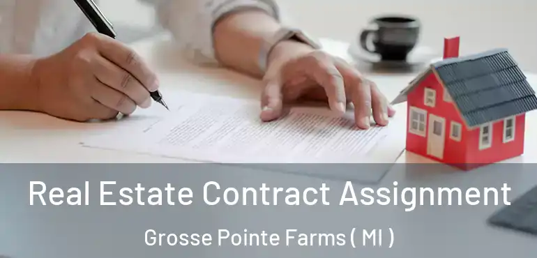  Real Estate Contract Assignment Grosse Pointe Farms ( MI )