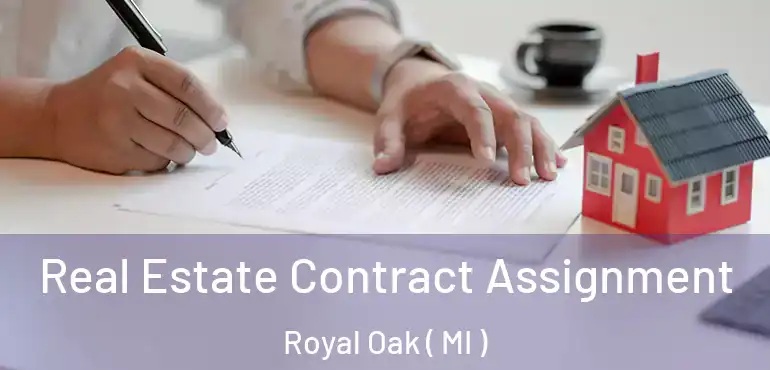  Real Estate Contract Assignment Royal Oak ( MI )
