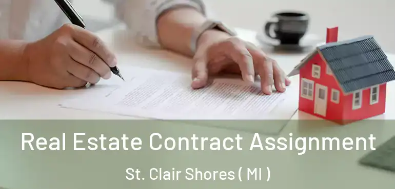  Real Estate Contract Assignment St. Clair Shores ( MI )