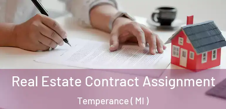  Real Estate Contract Assignment Temperance ( MI )