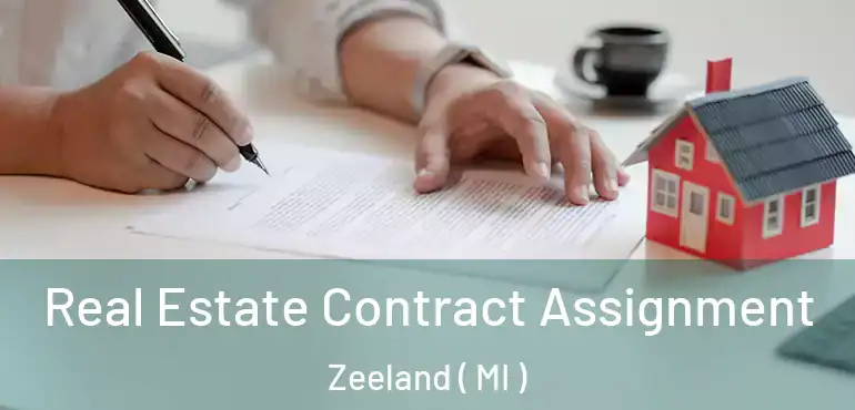  Real Estate Contract Assignment Zeeland ( MI )