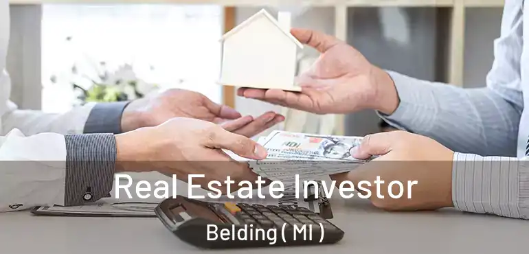  Real Estate Investor Belding ( MI )