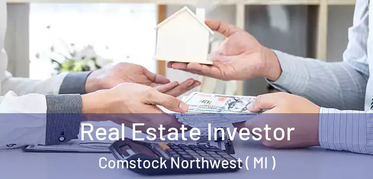 Real Estate Investor Comstock Northwest ( MI )