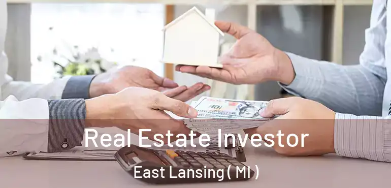  Real Estate Investor East Lansing ( MI )
