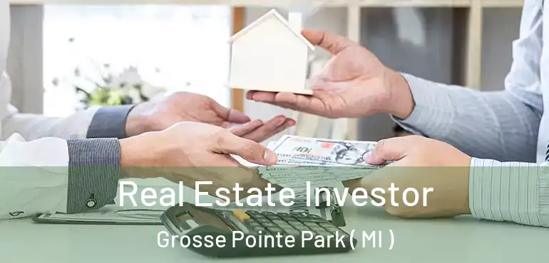  Real Estate Investor Grosse Pointe Park ( MI )