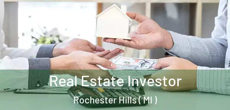  Real Estate Investor Rochester Hills ( MI )