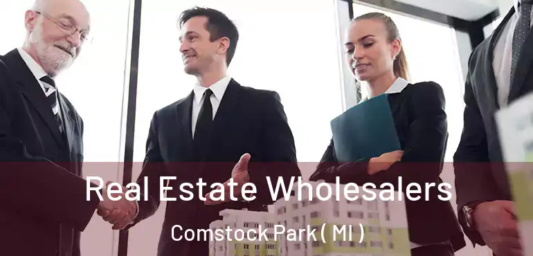  Real Estate Wholesalers Comstock Park ( MI )