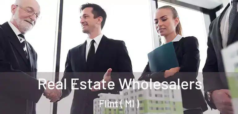  Real Estate Wholesalers Flint ( MI )