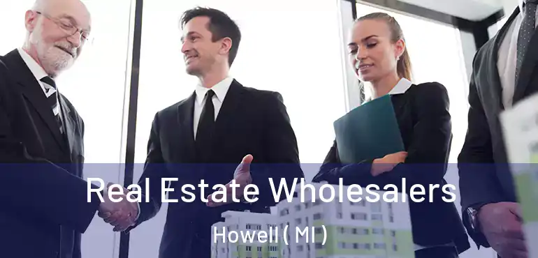  Real Estate Wholesalers Howell ( MI )