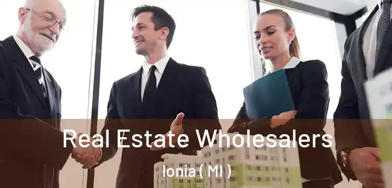  Real Estate Wholesalers Ionia ( MI )