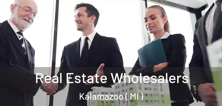  Real Estate Wholesalers Kalamazoo ( MI )