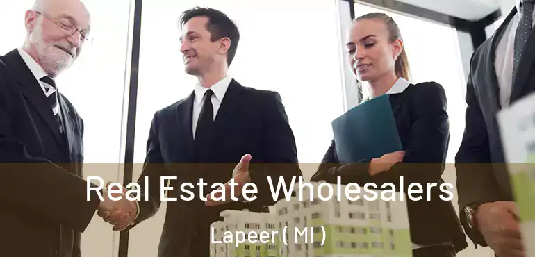  Real Estate Wholesalers Lapeer ( MI )