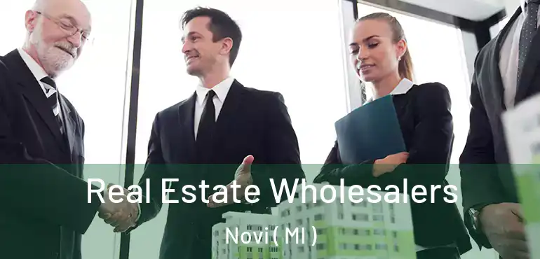  Real Estate Wholesalers Novi ( MI )