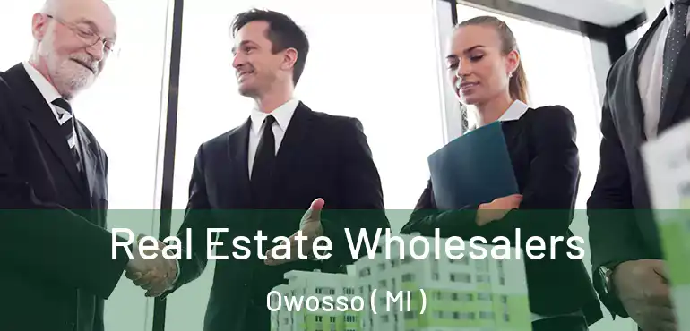  Real Estate Wholesalers Owosso ( MI )