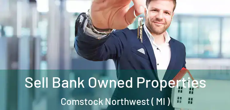  Sell Bank Owned Properties Comstock Northwest ( MI )