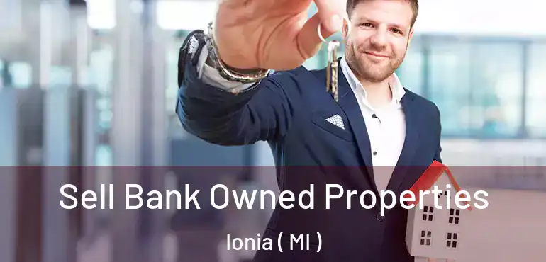  Sell Bank Owned Properties Ionia ( MI )