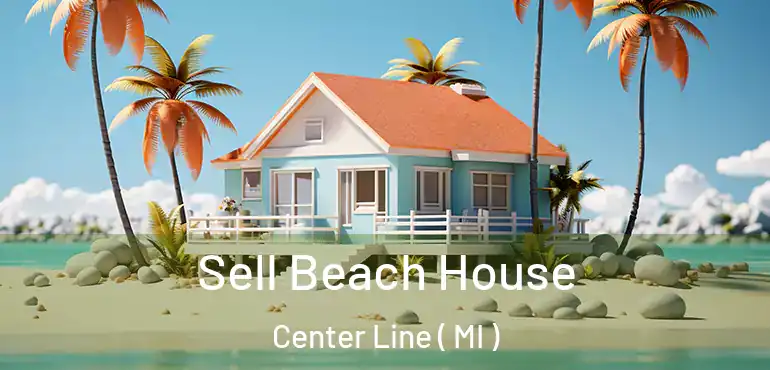  Sell Beach House Center Line ( MI )