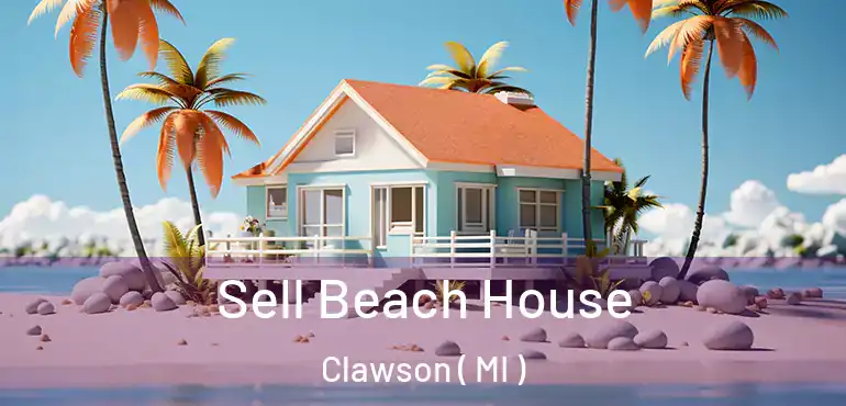  Sell Beach House Clawson ( MI )
