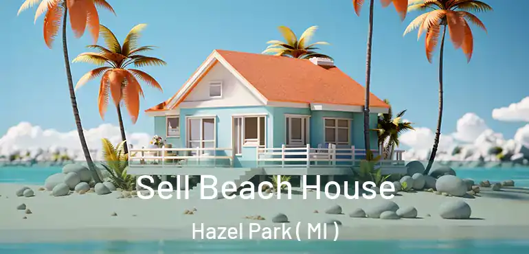  Sell Beach House Hazel Park ( MI )