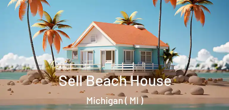  Sell Beach House Michigan ( MI )
