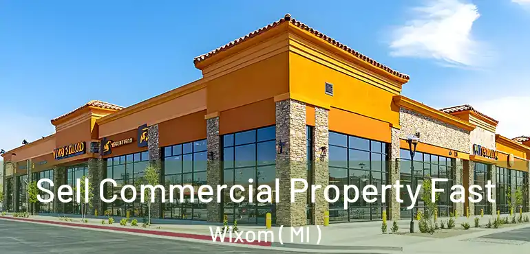  Sell Commercial Property Fast Wixom ( MI )