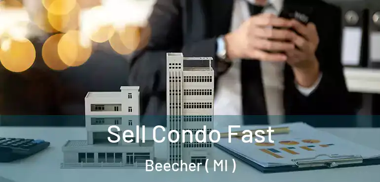  Sell Condo Fast Beecher ( MI )