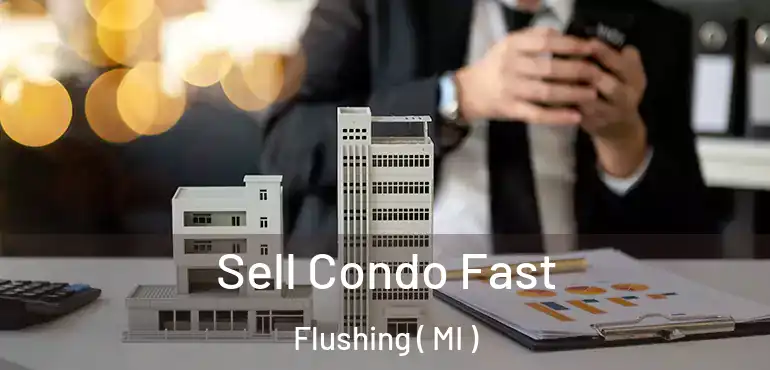  Sell Condo Fast Flushing ( MI )