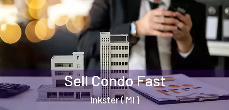  Sell Condo Fast Inkster ( MI )