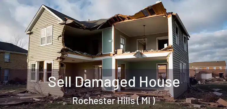  Sell Damaged House Rochester Hills ( MI )