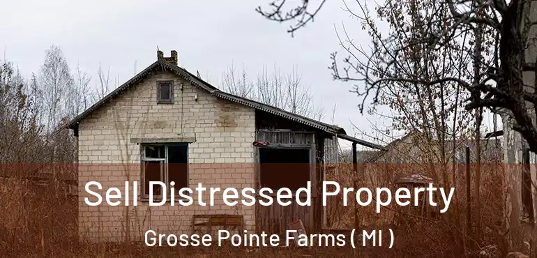  Sell Distressed Property Grosse Pointe Farms ( MI )