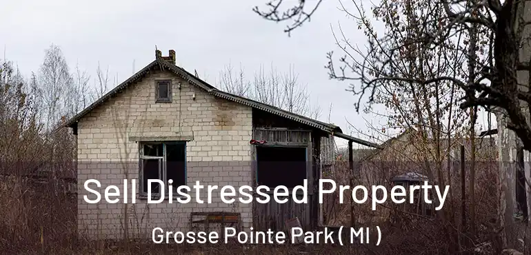  Sell Distressed Property Grosse Pointe Park ( MI )