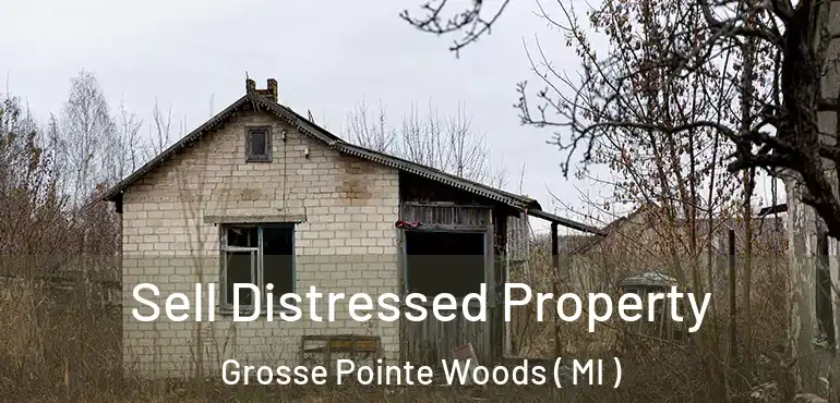  Sell Distressed Property Grosse Pointe Woods ( MI )
