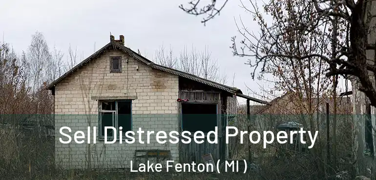  Sell Distressed Property Lake Fenton ( MI )