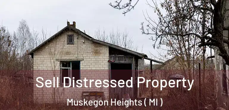  Sell Distressed Property Muskegon Heights ( MI )