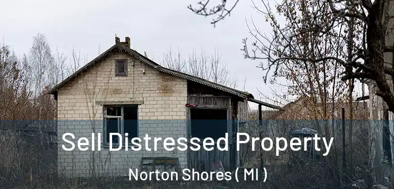  Sell Distressed Property Norton Shores ( MI )