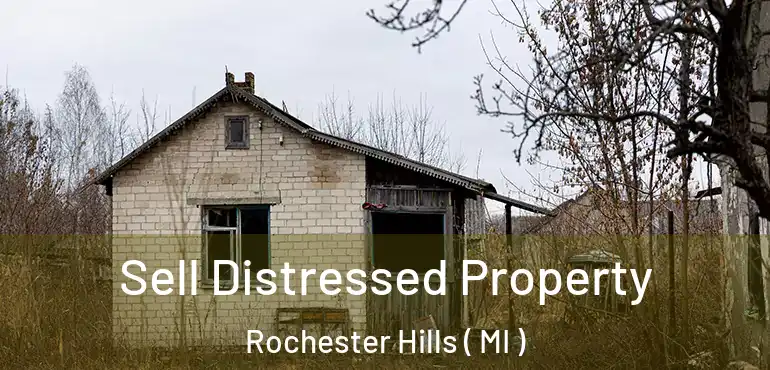  Sell Distressed Property Rochester Hills ( MI )