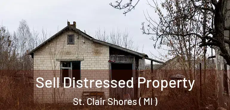  Sell Distressed Property St. Clair Shores ( MI )