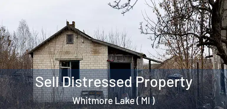  Sell Distressed Property Whitmore Lake ( MI )