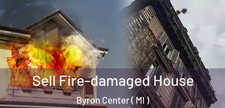  Sell Fire-damaged House Byron Center ( MI )