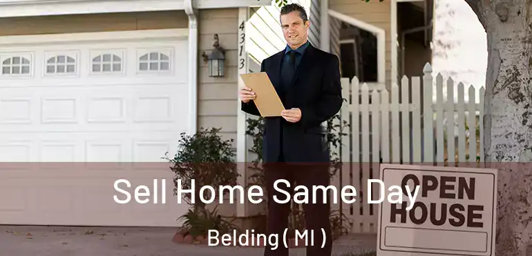  Sell Home Same Day Belding ( MI )