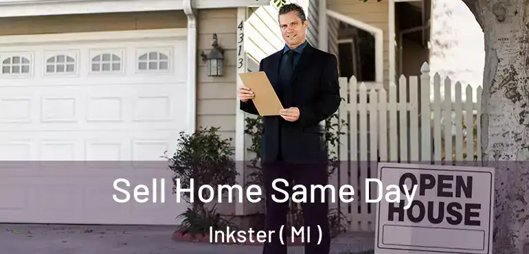 Sell Home Same Day Inkster ( MI )