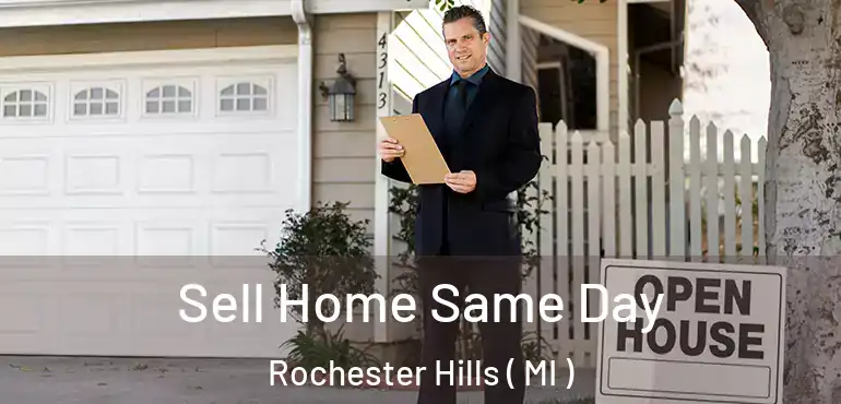  Sell Home Same Day Rochester Hills ( MI )