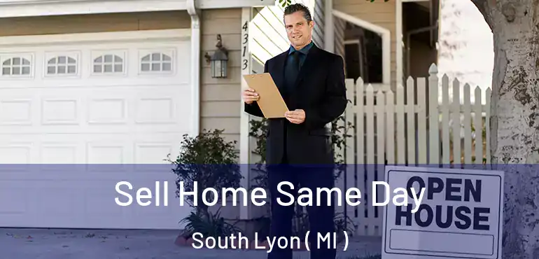  Sell Home Same Day South Lyon ( MI )