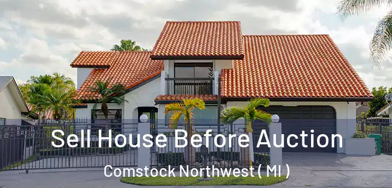  Sell House Before Auction Comstock Northwest ( MI )